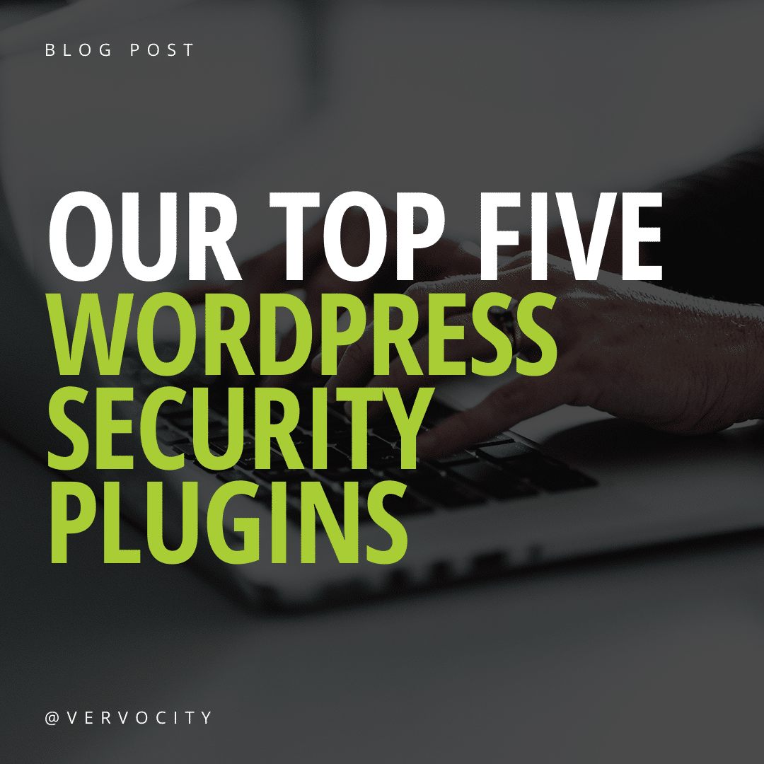 Vervocity Top Five WordPress Security Plugins