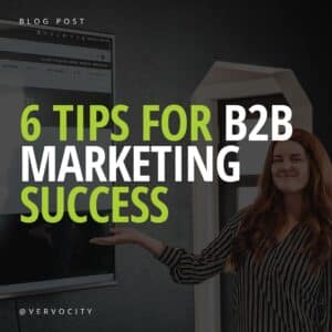 Six Tips for B2B Marketing Success