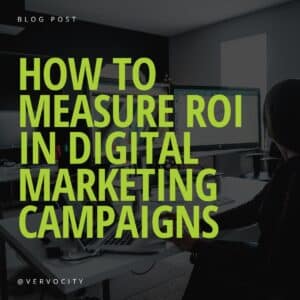 How to Measure ROI in Digital Marketing Campaigns