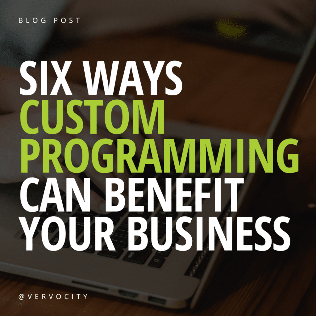Six Ways Custom Programming Can Benefit Your Business