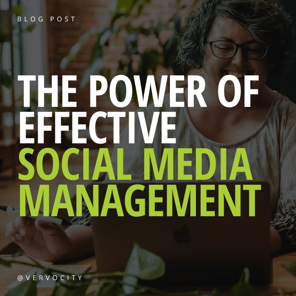 The Power of Effective Social Media Management
