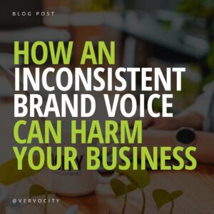 How An Inconsistent Brand Voice Can Harm Your Business