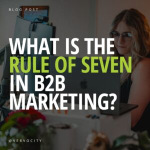 what is the rule of 7 in b2b marketing