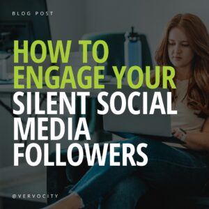 How to engage your silent social media followers